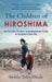 The Children of Hiroshima: The True Story Of How I Searched For My Family In The Ruins Of The City by Sadako Teiko Okuda