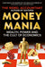 Moneymania: Wealth, Power and the Cult of Economics by The Rebel Accountant