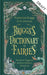 Briggs's Dictionary of Fairies: Banshees, Boggarts and Other Folklore Creatures by Katharine Briggs