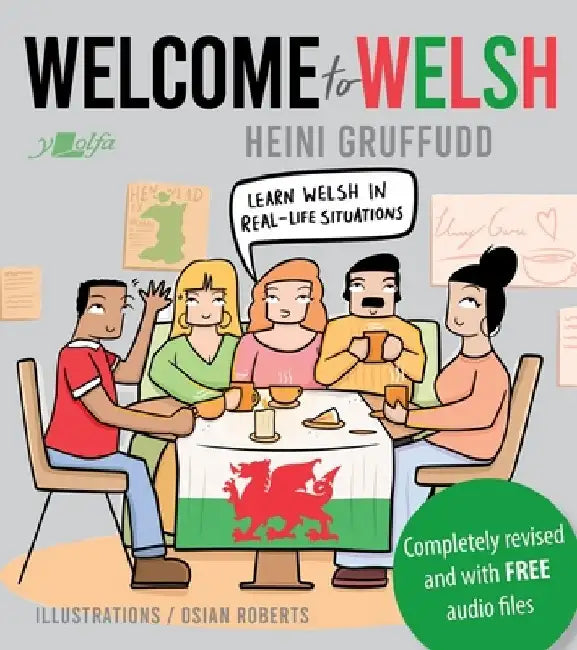 Welcome to Welsh: Complete Welsh Course for Beginners - Totally Revamped & Updated by Heini Gruffudd