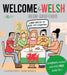 Welcome to Welsh: Complete Welsh Course for Beginners - Totally Revamped & Updated by Heini Gruffudd