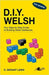 D.I.Y. Welsh with Answers: Your Step-By-Step Guide to Building Welsh Sentences by D. Geraint Lewis