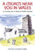 A Church Near You in Wales: An Introduction to Medieval Welsh Churches by Denis Dunstone
