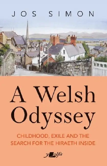 A Welsh Odyssey by Jos Simon