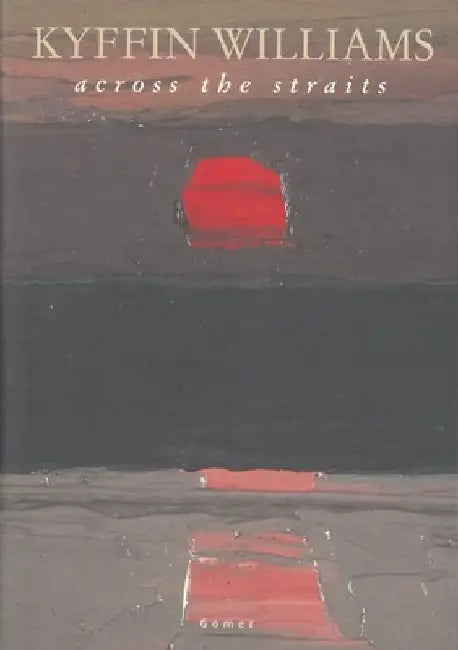 Across the Straits by Kyffin Williams