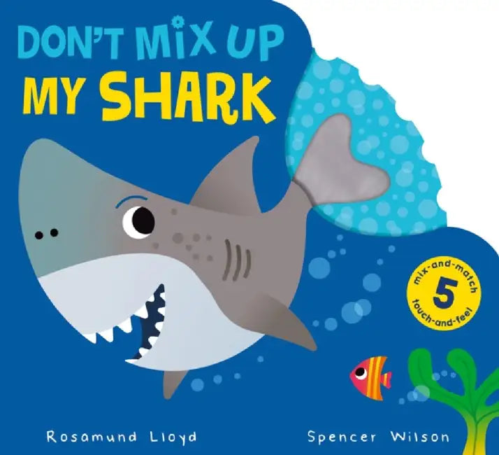 Don't Mix Up My Shark by Rosamund Lloyd