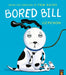 Bored Bill by Liz Pichon