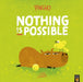 Pincho: Nothing IS Possible by Ben Sanders