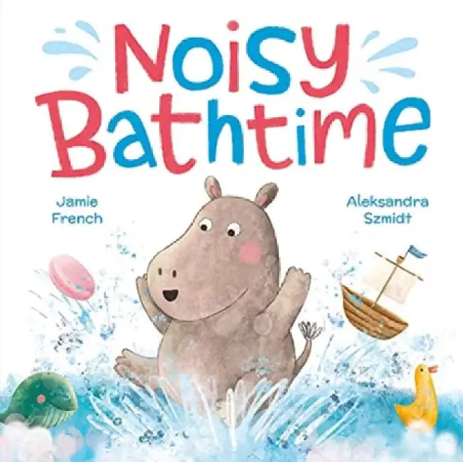 Noisy Bathtime by Jamie French