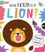 How Loud Is a Lion? by Sarah Wade
