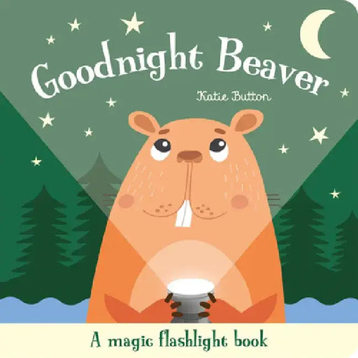 Goodnight Beaver by Katie Button