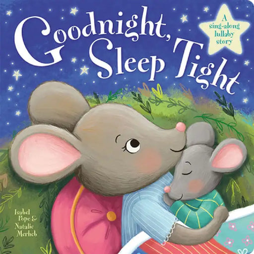 Goodnight Sleep Tight by Isabel Pope