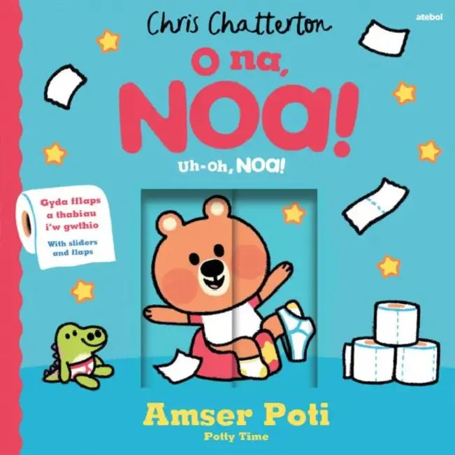 O Na, Noa: Amser Poti | Uh-oh, Noa! Potty Time by Chris Chatterton