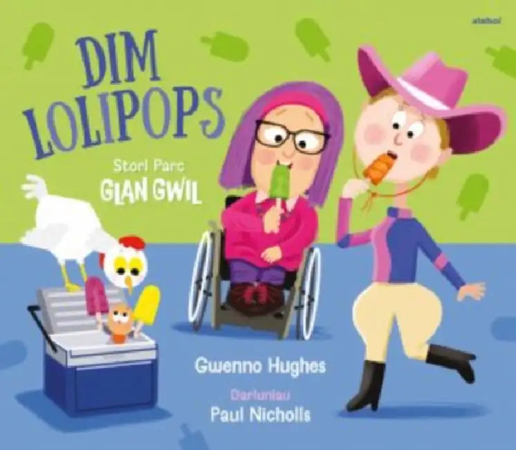 Parc Glan Gwil: Dim Lolipops by Gwenno Hughes