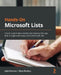 Hands-On Microsoft Lists: Create custom data models and improve the way data is organized using Lists in Microsoft 365 by João Ferreira