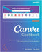 Canva Cookbook: Unlock the full potential of Canva with practical recipes for creating stunning visuals effortlessly by Tulissi, Barbara