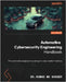 Automotive Cybersecurity Engineering Handbook: The automotive engineer's roadmap to cyber-resilient vehicles by Nasser, Ahmad Mk