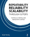 Repeatability Reliability Scalability Through Gitops: Continuous delivery and deployment codified by Bryan Feuling