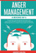 Anger Management: 4 Books in 1. The Ultimate Anger Management Self Help Guide.How to Take Complete Control of Your Emotions, Make Your R by Jason Halpa