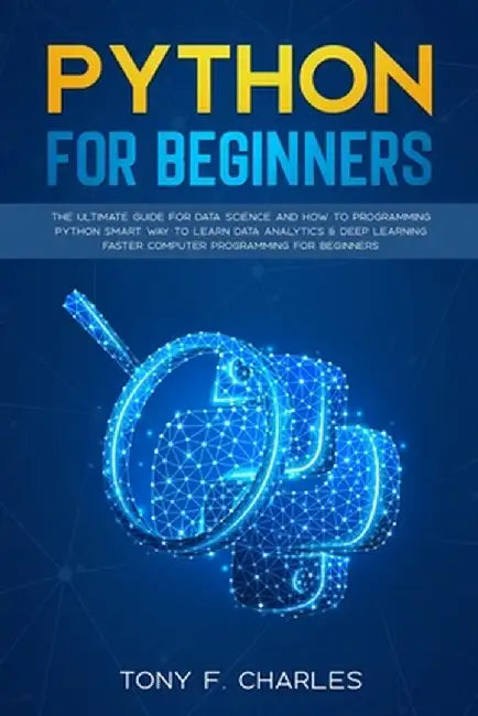 python for beginners by Tony F. Charles