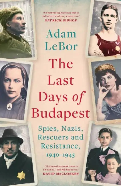 The Last Days of Budapest by Adam LeBor