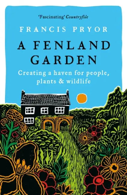 A Fenland Garden by Francis Pryor