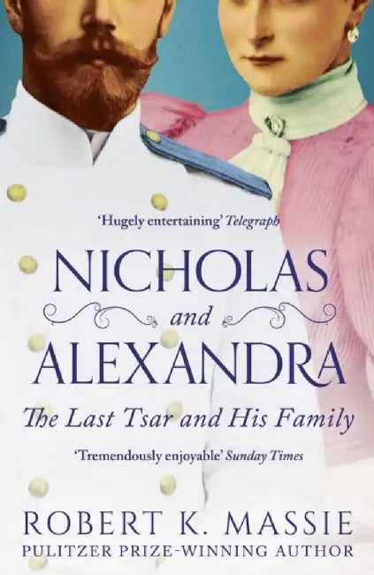 Nicholas and Alexandra by Robert K. Massie