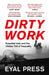 Dirty Work by Eyal Press