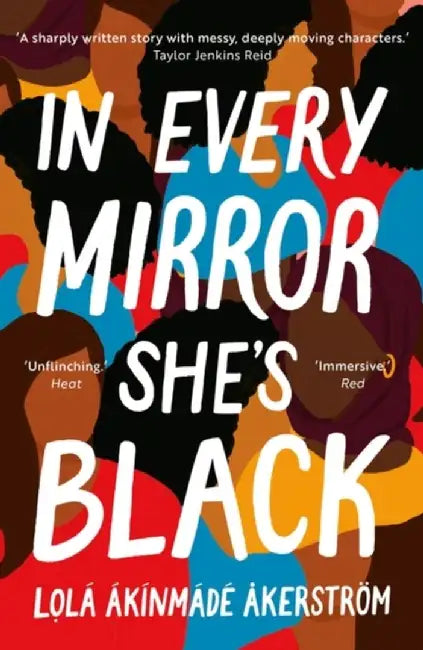 In Every Mirror She's Black by Lola Akinmade Akerstrom