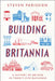 Building Britannia by Steven Parissien