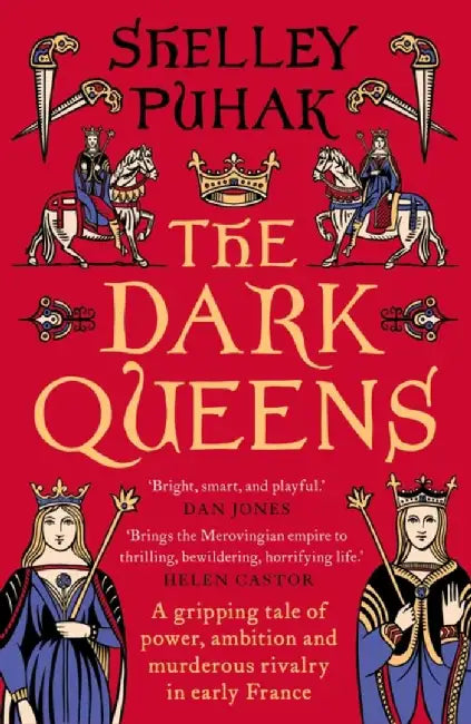 The Dark Queens by Shelley Puhak