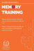 Memory Training: Memory Games and Brain Training to Improve Memory and Prevent Memory Loss - Mental Training for Enhancing Memory and C by Edoardo Zeloni Magelli