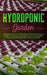Hydroponic Garden: The Beginner's Guide to Easily Build a Sustainable Hydroponic System at Home. How to Quickly Start Growing Vegetables, by Andrew Paul