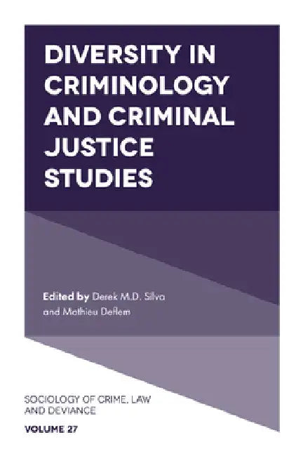 Diversity in Criminology and Criminal Justice Studies by Derek M. D. Silva