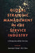 Global Strategic Management in the Service Industry: A Perspective of the New Era by Saloomeh Tabari
