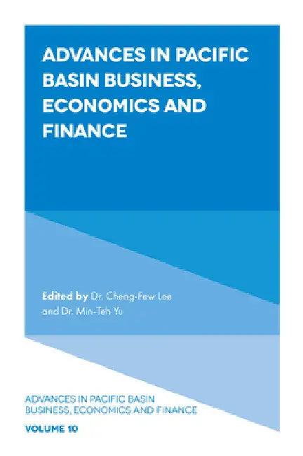 Advances in Pacific Basin Business, Economics and Finance by Cheng-Few Lee