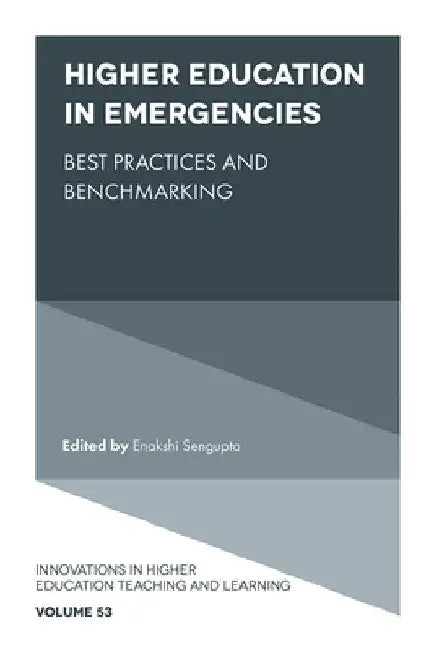 Higher Education in Emergencies: Best Practices and Benchmarking by Enakshi SenGupta