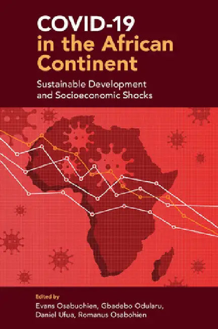Covid-19 in the African Continent: Sustainable Development and Socioeconomic Shocks by Evans Osabuohien