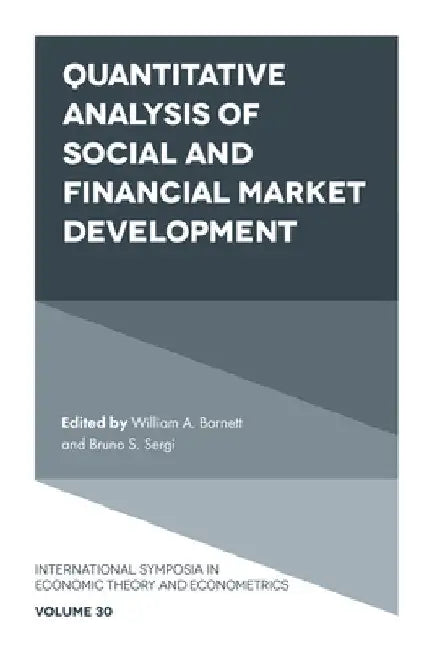 Quantitative Analysis of Social and Financial Market Development by William A. Barnett