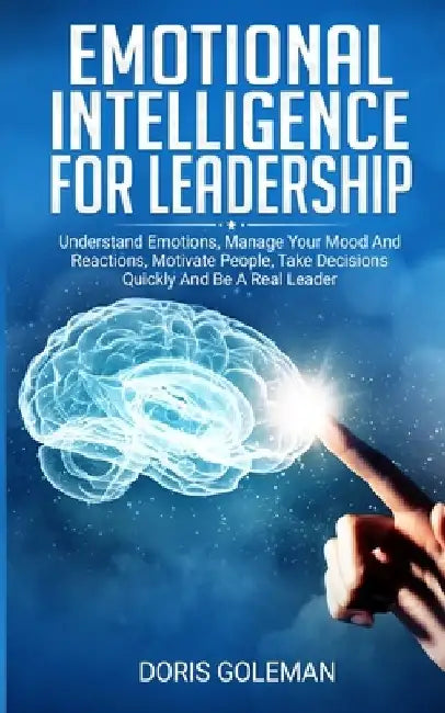 Emotional Intelligence For Leadership by Doris Goleman