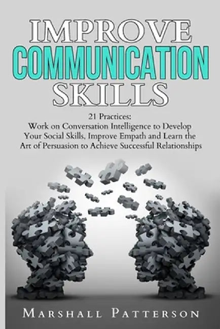 Improve Communication Skills by Marshall Patterson