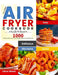 The Ultimate Air Fryer Cookbook: 1000 Affordable, Quick and Easy Air Fryer Recipe for Beginners and Advanced Users by Edna Wood
