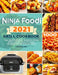 Ninja Foodi Grill Cookbook 2021: Easy, Quick & Delicious Recipes for Indoor Grilling and Air Frying Perfection (for Beginners and Advanced Users) by Cecilia Hobbs