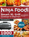 Ninja Foodi Smart XL Grill Cookbook for Beginners 2021: 1000-Days Easy & Delicious Indoor Grilling and Air Frying Recipes for Beginners and Advanced U by Katherine Gust