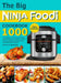 The Big Ninja Foodi Cookbook: 1000-Days Easy & Delicious Ninja Foodi Pressure Cooker and Air Fryer Recipes for Beginners and Advanced Users by Myrtle Barker