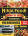 Ninja Foodi Smart XL Grill Cookbook for Beginners 2021-2022: 1000-Day Quick & Delicious Indoor Grilling and Air Frying Recipes for Beginners and Advan by Bridget Kieffer