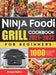 Ninja Foodi Grill Cookbook for Beginners 2021-2022: 1000 Days Quick & Delicious Indoor Grilling and Air Frying Recipes for Beginners and Advanced User by Bridget Kieffer
