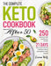 The Complete Keto Cookbook After 50: 250 Days Easy and Affordable Recipes with 21 Days Meal Plan to Enjoy Your Keto Meals and Improve Your Health by Laura Wolf