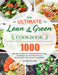 The Ultimate Lean and Green Cookbook: 1000-Day Lean & Green and Fueling Hacks Recipes to Help You Manage Figure and Keep Healthy by Harnessing the Pow by Blanche Hogan