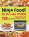 Ninja Foodi XL Pro Air Oven Cookbook: 115 Quick, Delicious & Easy-to-Prepare Recipes to Air Fry, Bake, and Roast for Your Family by Monte Wood